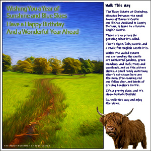 "HAPPY BIRTHDAY" e-Card - Walk This Way at Raby Castle